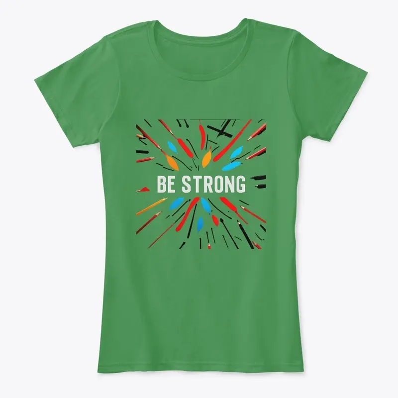 "Be Strong: Bold Colors Tee"