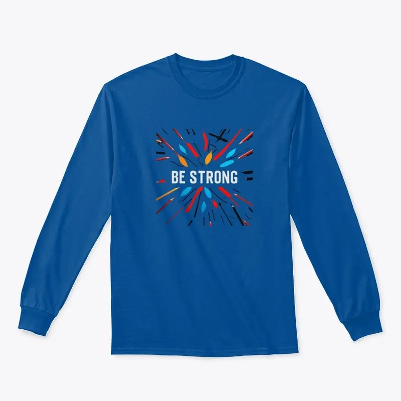 "Be Strong: Bold Colors Tee"