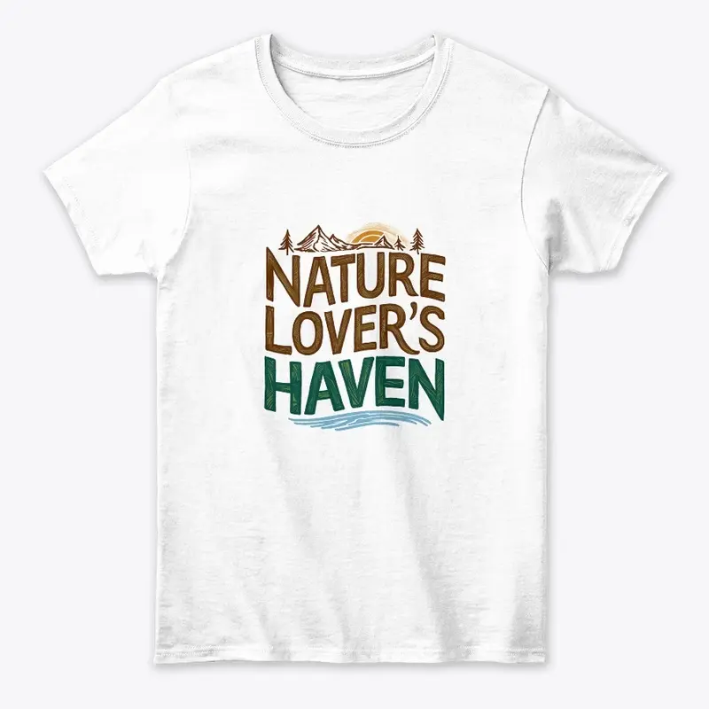 "Nature Lover's Paradise T-Shirt"